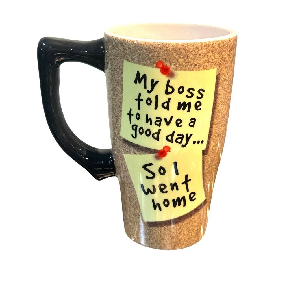 Spoontiques Tall Latte Mug Sarcastic Office Humor My Boss Told Me So I Went Home - Picture 3 of 6